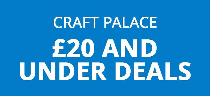 Craft Palace - £20 and Under Deals