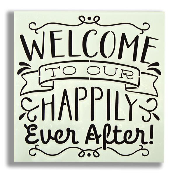 Craft Master Welcome To Our Happily Ever After Stencil - 8"x 8" - 031548