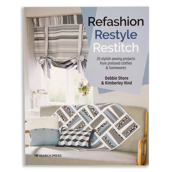 Refashion, Restyle & Restitch by Debbie Shore & Kimberley Hind - 069376