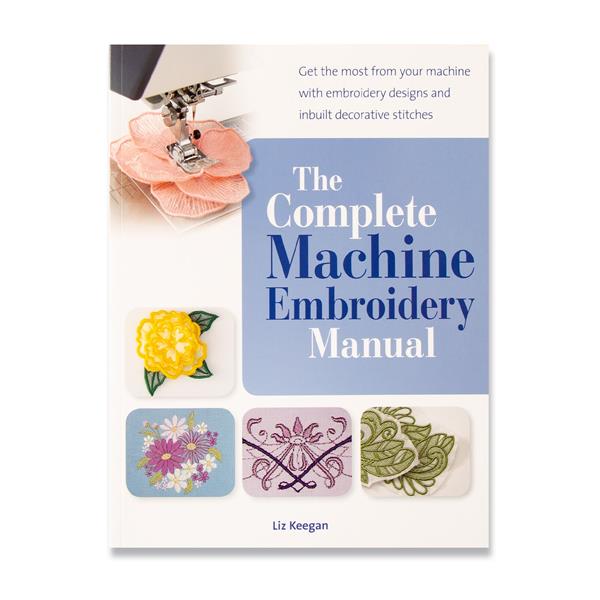 Review: The Complete Machine Embroidery Manual by Liz Keegan