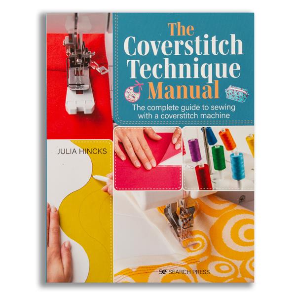 The Coverstitch Technique Manual Book By Julia Hincks - 172266