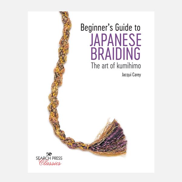 Beginner's Guide to Japanese Braiding Book By Jacqui Carey - 203864