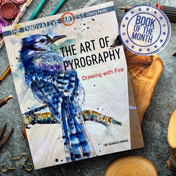 The Innovative Artist: The Art of Pyrography Book by Cherry Ferri - 217000