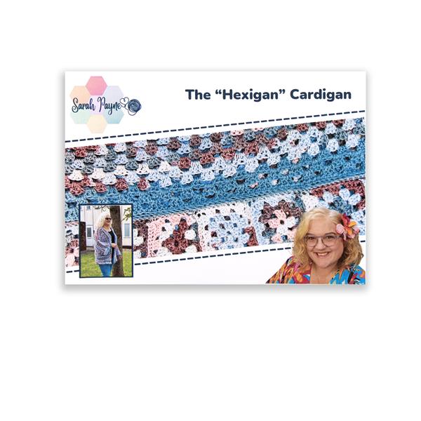 Sarah Payne Crochets The "Hexigan" Cardigan Pattern - 218049