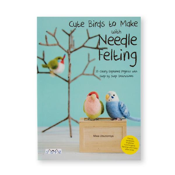 Cute Birds to Make with Needle Felting by Miwa Utsunomiya - 425594