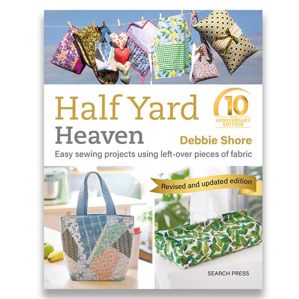 Debbie Shore Half Yard Heaven 10 Year Anniversary Book - 482976