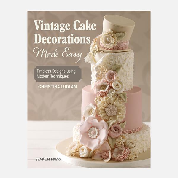 Vintage Cake Decorations Made Easy Book By Christina Ludlam - 515022