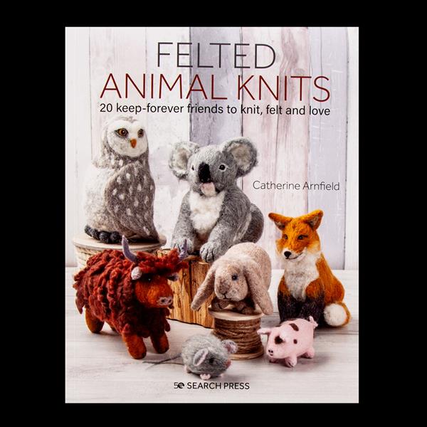 Felted Animal Knits - 20 Keep-Forever Friends to Knit, Felt and L - 534324