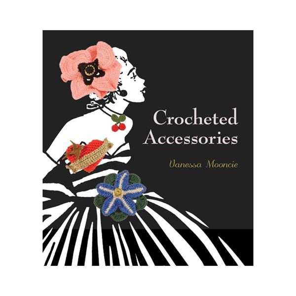Crocheted Accessories by Vanessa Mooncie - 557358