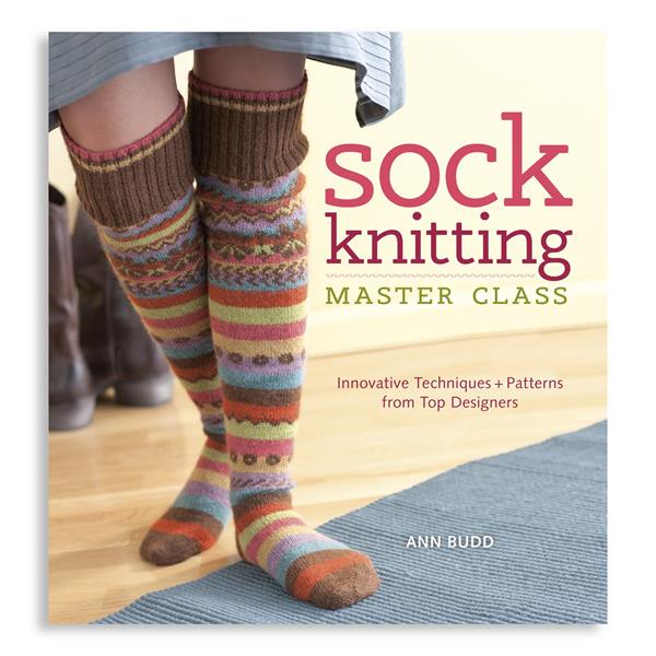 Sock Knitting Master Class: Innovative Techniques and Patterns fr - 713253