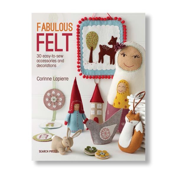 Fabulous Felt - 30 Easy-to-Sew Accessories and Decorations by Cor - 723306