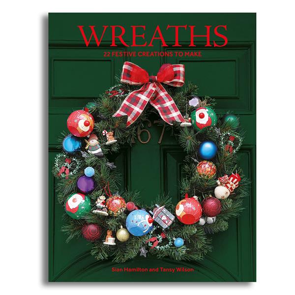 Wreaths - 22 Festive Creations to Make by Sian Hamilton and Tansy - 782135
