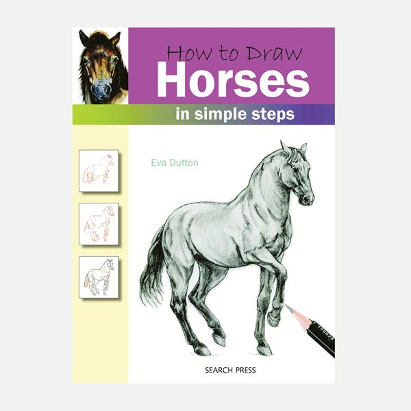 How to Draw Horses in Simple Steps Book By Eva Dutton - 915365