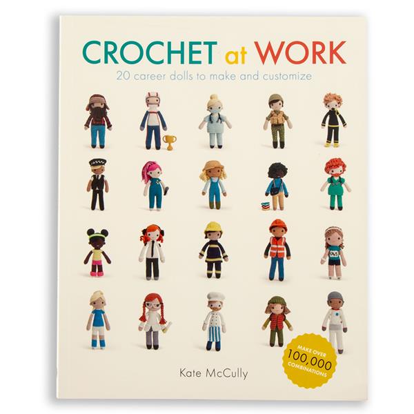 Crochet at Work - 20 Career Dolls to Makes and Customize by Kate  - 959249